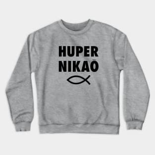 Huper Nikao: It's Just Done - Jesus Fish Crewneck Sweatshirt